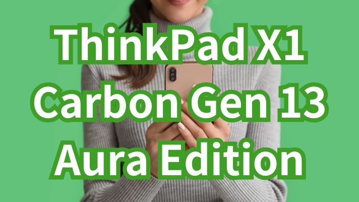 ThinkPad X1 Carbon Gen 13 Aura Edition